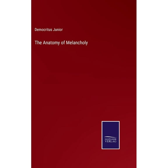The Anatomy of Melancholy (Hardcover)
