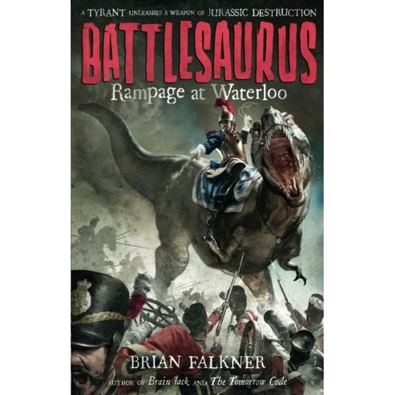 Rampage at Waterloo (Battlesaurus #01)