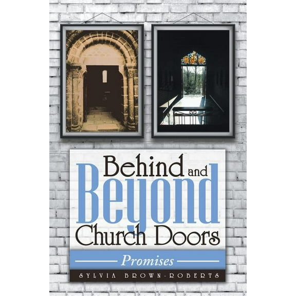 Behind and Beyond Church Doors: Promises  Paperback  Sylvia Brown-Roberts