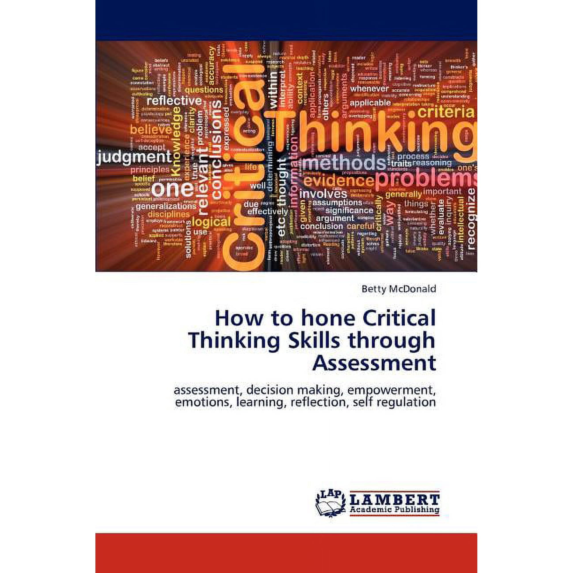 How to hone Critical Thinking Skills through Assessment (Paperback)