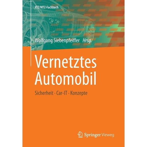 Atz/Mtz-Fachbuch Vernetztes Automobil: Sicherheit - Car-It - Konzepte, (Paperback)