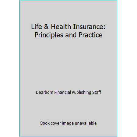 Life & Health Insurance: Principles and Practice [Paperback - Used]