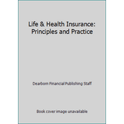 Life & Health Insurance: Principles and Practice [Paperback - Used]