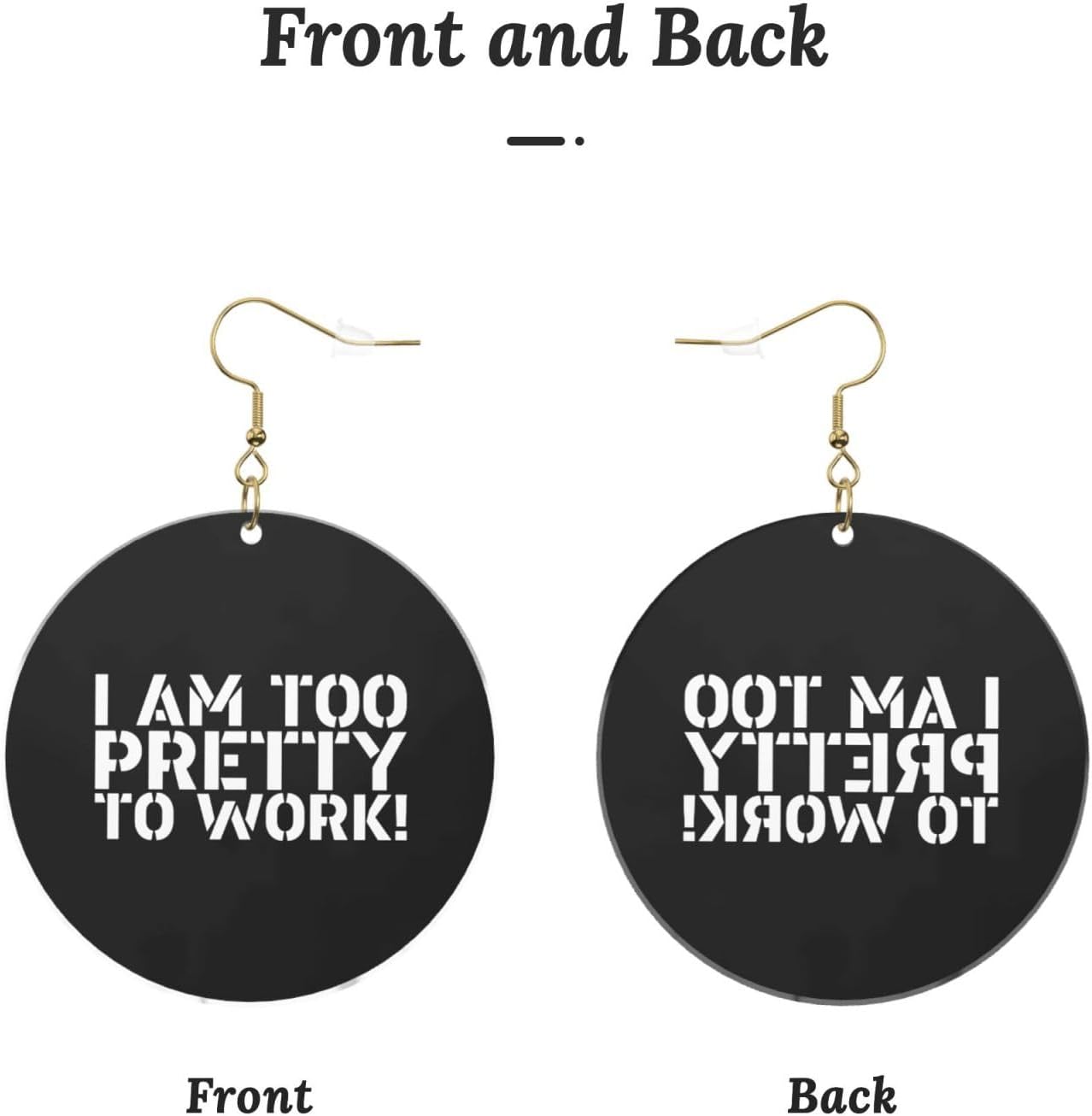 I Am Quality Too Pretty To Work Stylish Round Acrylic Earrings Lightweight Versatile For All Occasions[i272]