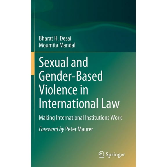 Sexual and Gender-Based Violence in International Law: Making International Institutions Work, (Hardcover)