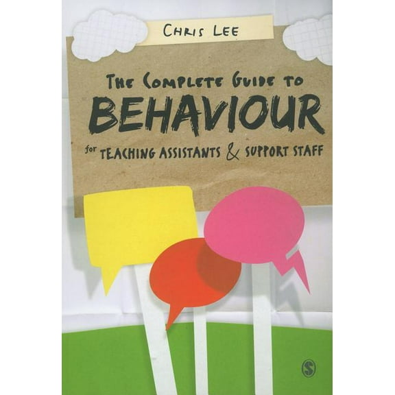 The Complete Guide to Behaviour for Teaching Assistants and Support Staff, (Paperback)