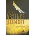 thumbnail image 1 of Pre-Owned In the Absence of Honor (Hardcover) 1934572047 9781934572047, 1 of 1