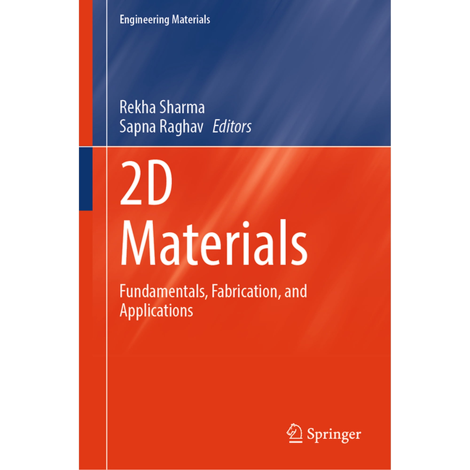 Engineering Materials 2D Materials: Fundamentals Fabrication and Applications (Hardcover)