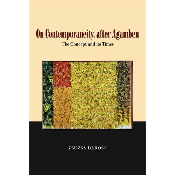 On Contemporaneity, after Agamben : The Concept and its Times (Paperback)