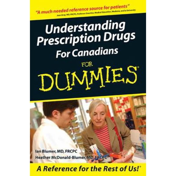 Pre-Owned Understanding Prescription Drugs For Canadians For Dummies (Paperback) 0470838353 9780470838358