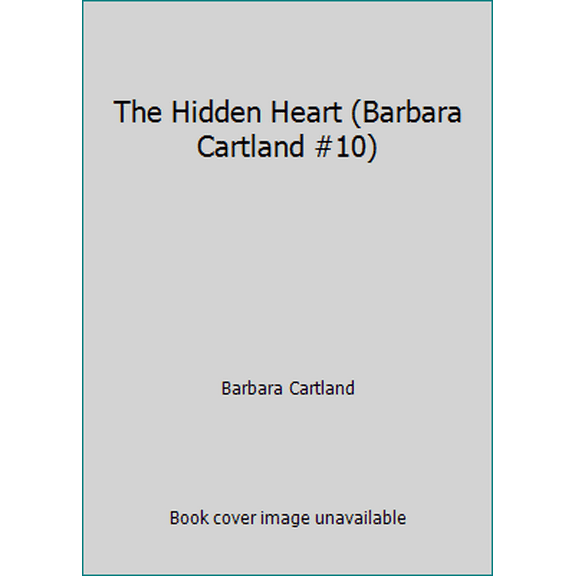 Pre-Owned The Hidden Heart (Barbara Cartland #10) (Paperback) 0515028444 9780515028447