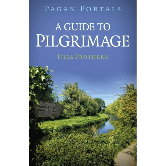 Pagan Portals - A Guide to Pilgrimage, (Paperback)
