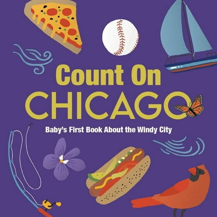 Count on Chicago: Baby's First Book about the Windy City, (Board Book)