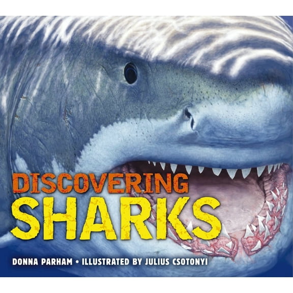 Pre-Owned Discovering Sharks: The Ultimate Guide to the Fiercest Predators in the Ocean Deep (Hardcover) 1604336048 9781604336047