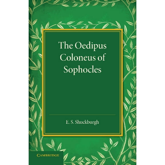 The Oedipus Coloneus of Sophocles, (Paperback)