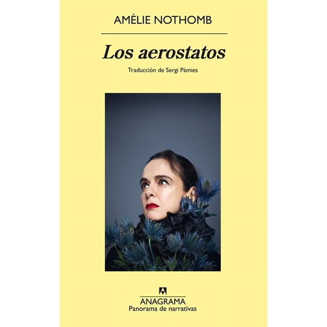 Libro Los Aerostatos Tapa Blanda, Autor Amelie Nothom, Editorial Anagrama Oceano