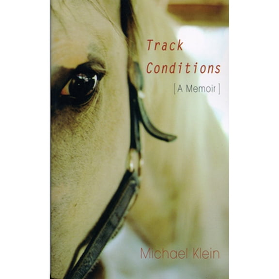 Pre-Owned Track Conditions: A Memoir (Paperback) 0299192245 9780299192242