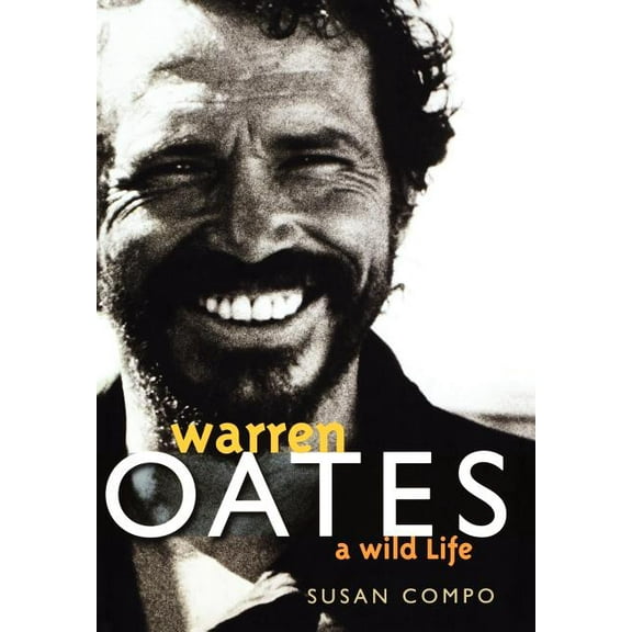 Screen Classics Warren Oates: A Wild Life, (Hardcover)