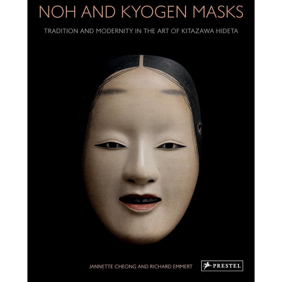 Pre-Owned Noh and Kyogen Masks : Tradition and Modernity in the Art of Kitazawa Hideta (Hardcover)