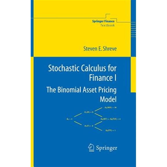 Pre-Owned Stochastic Calculus for Finance I: The Binomial Asset Pricing Model (Springer Finance) Paperback