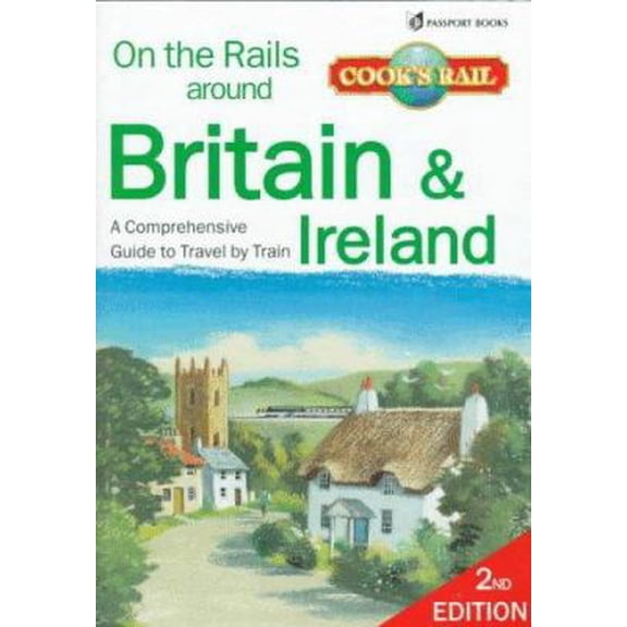 Pre-Owned On the Rails Around Britain & Ireland: Day Trips & Holidays by Train (Paperback) 0844249556 9780844249551
