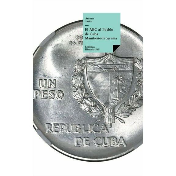 Historia El ABC al Pueblo de Cuba, Book 568, (Hardcover)