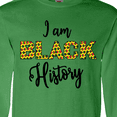thumbnail image 4 of Inktastic I Am Black History Long Sleeve T-Shirt, 4 of 5