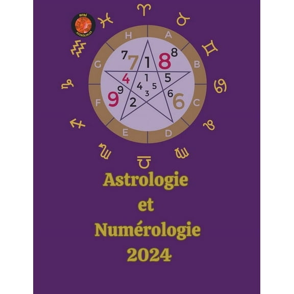 Astrologie Et NumÃ©rologie 2024, (Paperback)