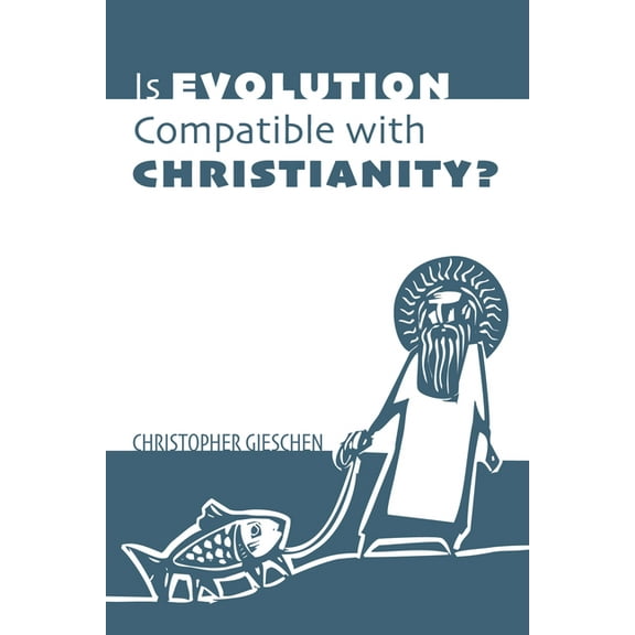 Is Evolution Compatible with Christianity?, (Paperback)