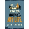 How You Ruined My Life, Used [Paperback]