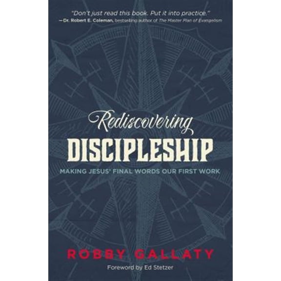 Pre-Owned REDISCOVERING DISCIPLESHIP SC: Making Jesus' Final Words Our First Work Paperback