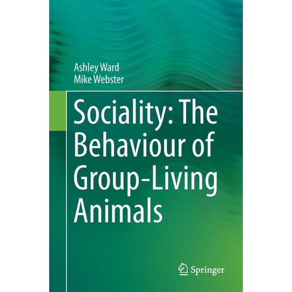 Sociality: The Behaviour of Group-Living Animals, (Hardcover)