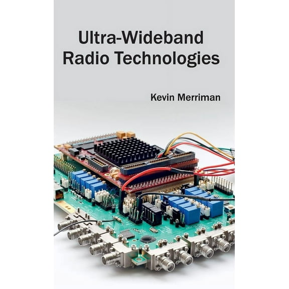 Ultra-Wideband Radio Technologies, (Hardcover)