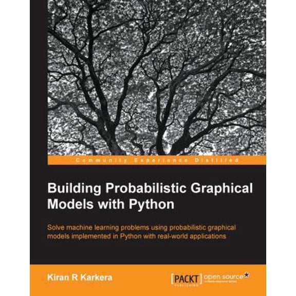 Pre-Owned Building Probabilistic Graphical Models with Python (Paperback) 1783289007 9781783289004