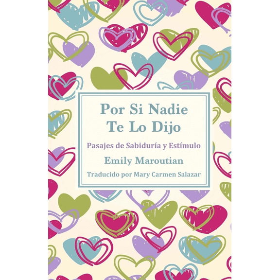 Por Si Nadie Te Lo Dijo: Pasajes de SabidurÃa y EstÃmulo (Paperback)