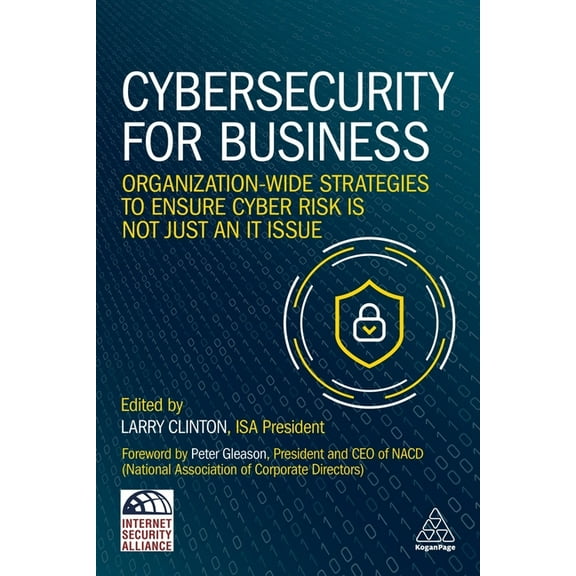 Cybersecurity for Business: Organization-Wide Strategies to Ensure Cyber Risk Is Not Just an It Issue, (Paperback)