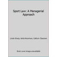 thumbnail image 1 of Pre-Owned Sport Law: A Managerial Approach (Paperback) 1890871702 9781890871703, 1 of 1