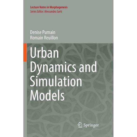 Lecture Notes in Morphogenesis Urban Dynamics and Simulation Models, (Paperback)