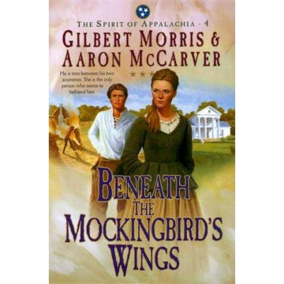 Pre-Owned Beneath the Mockingbird's Wings (The Spirit of Appalachia Series #4) (Paperback) 1556618883 9781556618888