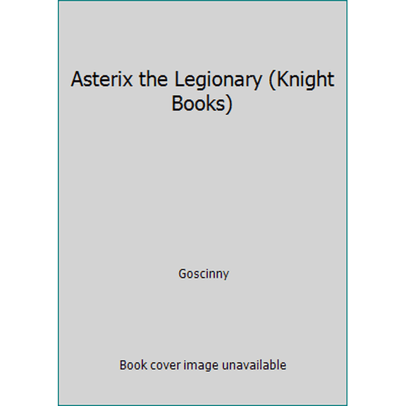 Pre-Owned Asterix the Legionary (Knight Books) (Mass Market Paperback) 9780340176566