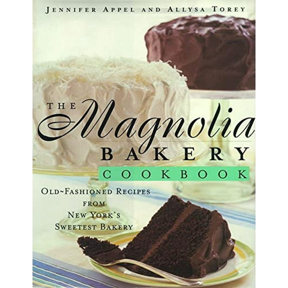 Pre-Owned The Magnolia Bakery Cookbook: Old Fasioned Recipes from New York's Sweetest Bakery Paperback