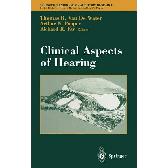 Springer Handbook of Auditory Research Clinical Aspects of Hearing, Book 7, (Hardcover)