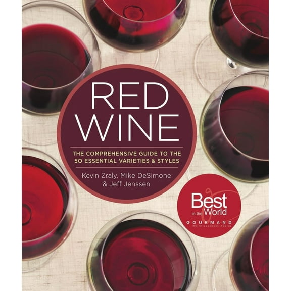 Pre-Owned Red Wine: The Comprehensive Guide to the 50 Essential Varieties & Styles (Hardcover) 1454918233 9781454918233