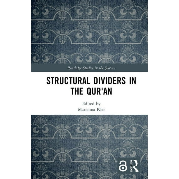 Routledge Studies in the Qur'an Structural Dividers in the Qur'an, (Hardcover)