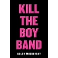 thumbnail image 1 of Pre-Owned Kill the Boy Band, 9780545867474, 0545867479, Hardcover,, 1 of 1