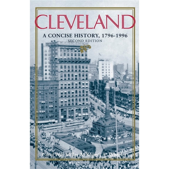 Pre-Owned Cleveland, Second Edition: A Concise History, 17961996 (Paperback) 0253211476 9780253211477