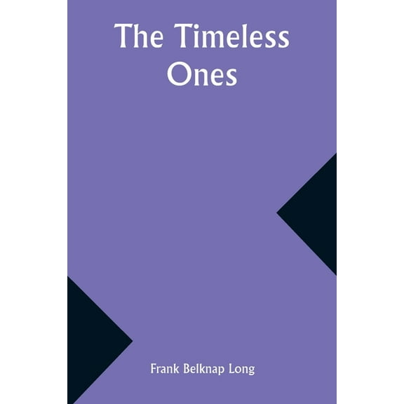 The Timeless Ones, (Paperback)
