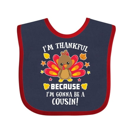 

Inktastic Thanksgiving I m Thankful Because I m Gonna Be a Cousin Gift Baby Boy or Baby Girl Bib