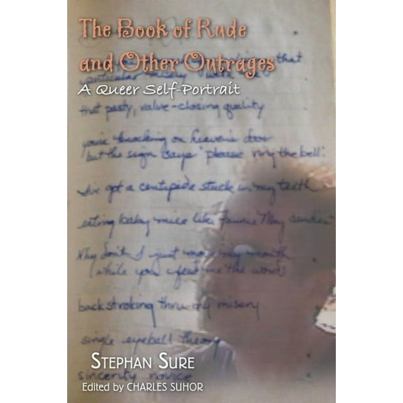 The Book of Rude and Other Outrages: A Queer Self-Portrait, (Paperback)