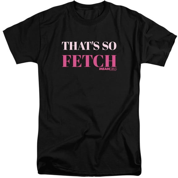 Mean Girls That's So Fetch Unisex Adult Tall T Shirt